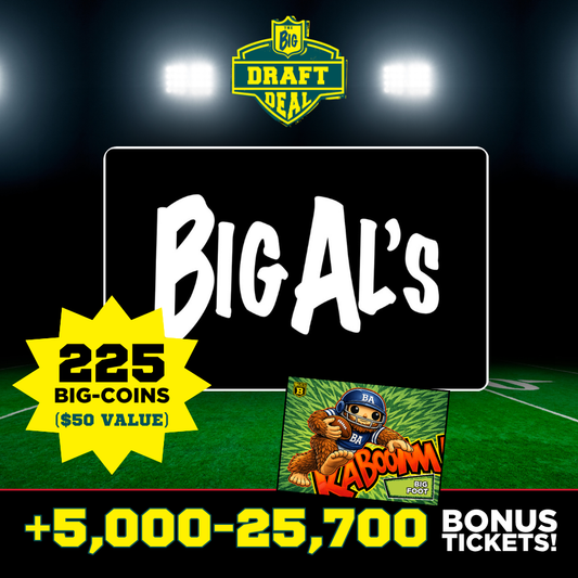 $50 FUN Card (225 BIG-Coins) + 5,000-25,700 BONUS TICKETS!